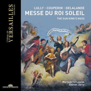 Album Michel Richard Delalande: Messe Du Roi Soleil