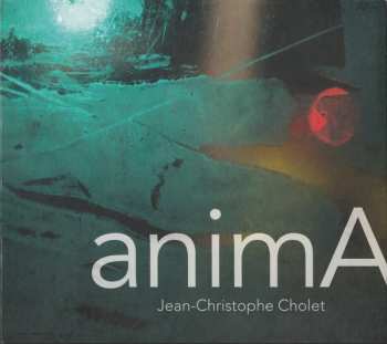 Album Jean-Christophe Cholet: Anima