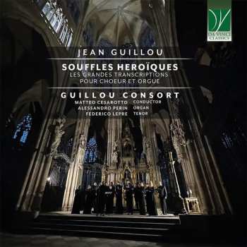 CD Jean Guillou: Souffles Heroïques (Les Grandes Transcriptions Pour Choeur Et Orgue)