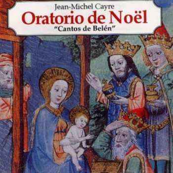 Album Jean-Michel Cayre: Cantos De Belén (Oratorio De Noël)