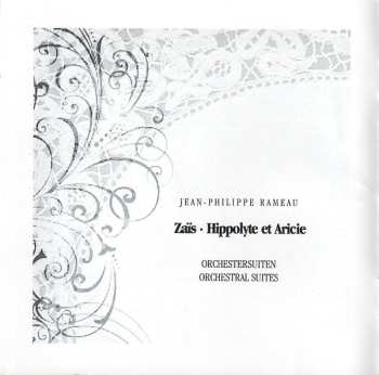 CD Jean-Philippe Rameau: Zaïs • Hippolyte Et Aricie: Orchestersuiten = Orchestral Suites