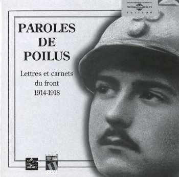 2CD Jean-Pierre Guéno: Paroles De Poilus. Lettres Et Carnets Du Front 1914-1918