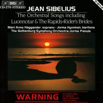 The Orchestral Songs Including Luonnotar & The Rapids-Rider's Brides