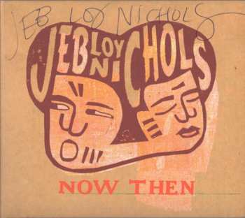 CD Jeb Loy Nichols: Now Then