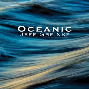 CD Jeff Greinke: Oceanic LTD