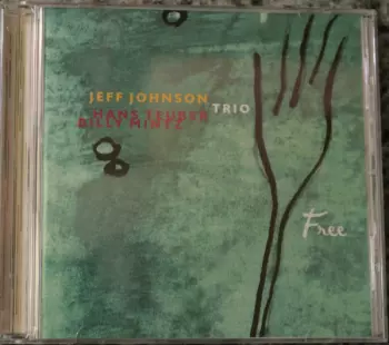 Jeff Johnson Trio: Free