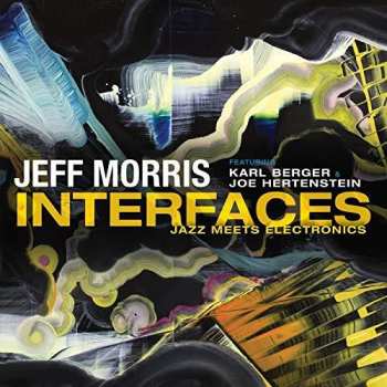 CD Karl Berger: Interfaces - Jazz Meets Electronics