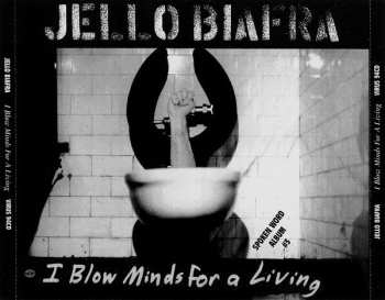2CD Jello Biafra: I Blow Minds For A Living