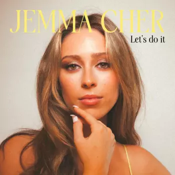 Jemma Cher: Let’s Do It