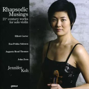 Esa-Pekka Salonen: Rhapsodic Musings (21st Century Works For Solo Violin)