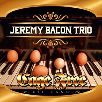Album Jeremy Bacon: Cage Free Free Range