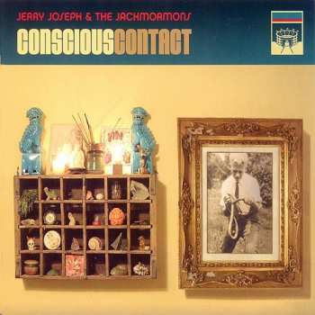 Album Jerry Joseph And The Jackmormons: Conscious Contact
