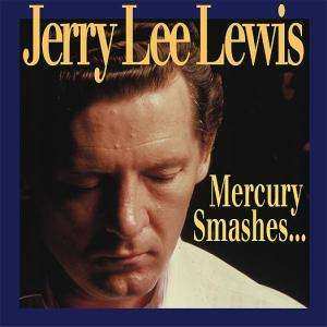 10CD/Zestaw pudełkowy Jerry Lee Lewis: Mercury Smashes... And Rockin' Sessions