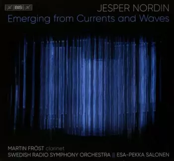 Esa-Pekka Salonen: Emerging From Currents And Waves