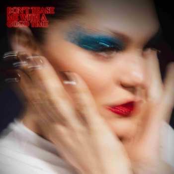 Album Jessie J: Don't Tease Me With A Good Time