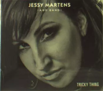 Jessy Martens And Band: Tricky Thing