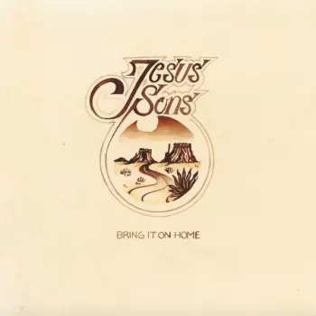 Jesus Sons: Bring It On Home
