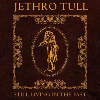 Album Jethro Tull: Still Living in the Past (Steven Wilson Mix)