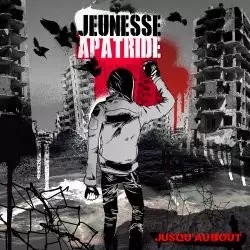 Jeunesse Apatride: Jusqu'au Bout