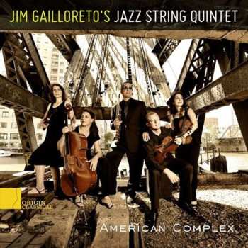 Album Jim Gailloreto's Jazz String Quintet: American Complex