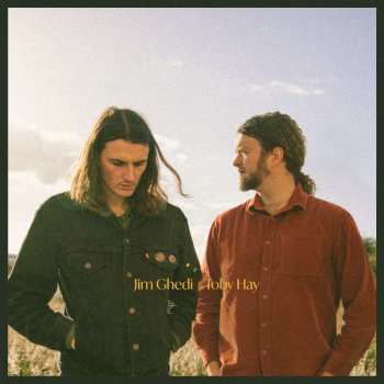 LP Jim Ghedi & Toby Hay: Jim Ghedi & Toby Hay