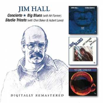2CD Jim Hall: Concierto / Big Blues / Studio Trieste