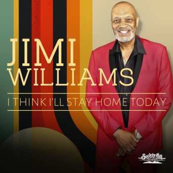 CD Jimi Williams: I Think I'll Stay Home Today