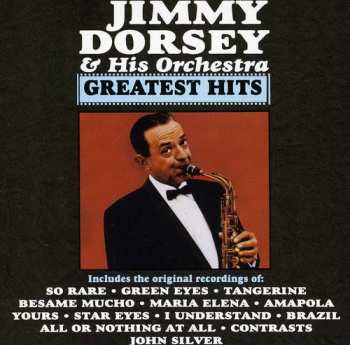 CD Jimmy Dorsey And His Orchestra: Greatest Hits