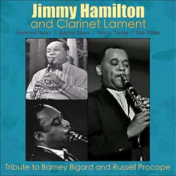 Album Jimmy Hamilton: Jimmy Hamilton And Clarinet Lament - Tribute To Barney Bigard And Russell Procope