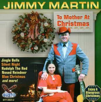Album Jimmy Martin: To Mother, At Christmas