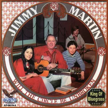 Jimmy Martin: Will The Circle Be Unbroken