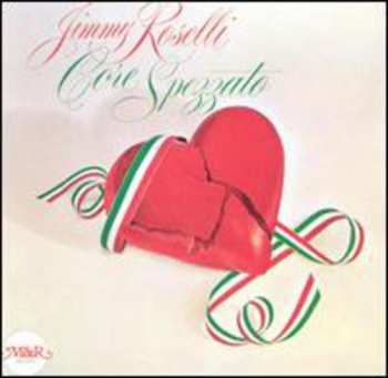 Album Jimmy Roselli: Core Spezzato