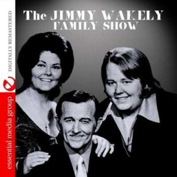 CD Jimmy Wakely Family Show / Var: Jimmy Wakely Family Show / Var
