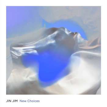 LP Jin Jim: New Choices