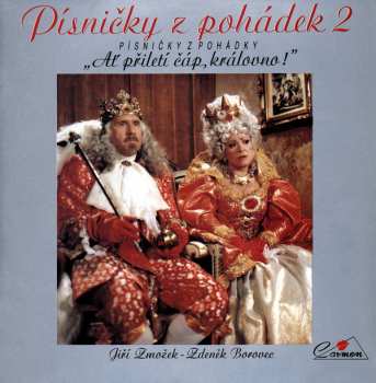 Album Zdeněk Borovec: Písničky Z Pohádky 2 (Písničky Z Pohádky "Ať Přiletí Čáp, Královno!")