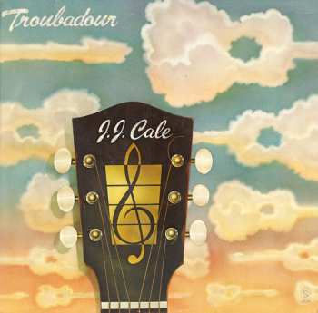 LP J.J. Cale: Troubadour