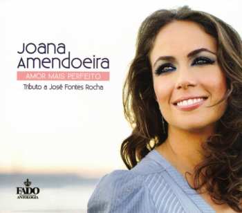 CD Joana Amendoeira: Amor Mais Perfeito