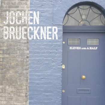 CD Jochen Brückner: Eleven And A Half