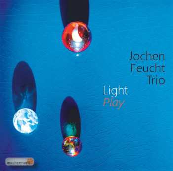 Album Jochen Feucht Trio: Light Play