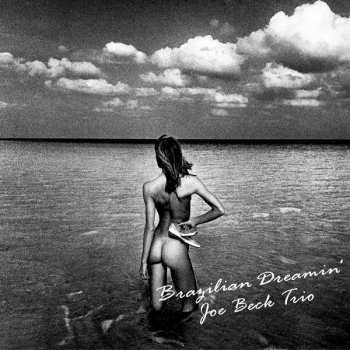 2LP Joe Beck Trio: Brazilian Dreamin