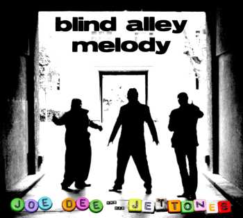 Album Joe Dee And His JetTones: Blind Alley Melody