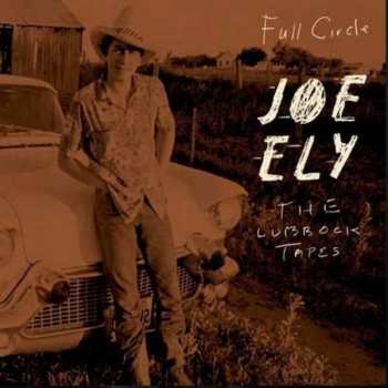 CD Joe Ely: Full Circle: The Lubbock Tapes