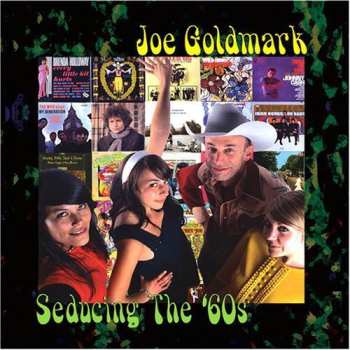 Album Joe Goldmark: Seducing The '60s