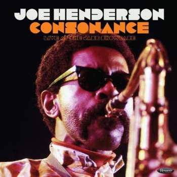 Album Joe Henderson: Consonance: Live At The Jazz Showcase
