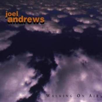 CD Joel Andrews: Walking On Air DIGI