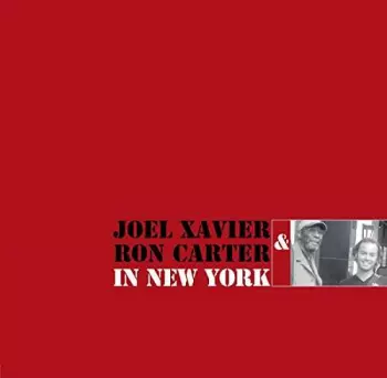 Joel Xavier & Ron Carter In New York