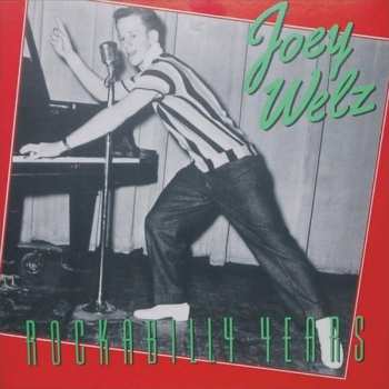 Album Joey Welz: Rockabilly Years
