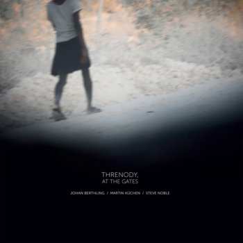 LP Steve Noble: Threnody, At The Gates