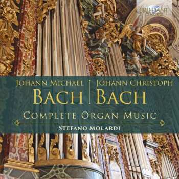 Album Johann Christoph Bach: Complete Organ Music