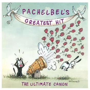 Various: Pachelbel's Greatest Hit - The Ultimate Canon